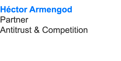 H ctor Armengod Partner Antitrust & Competition
