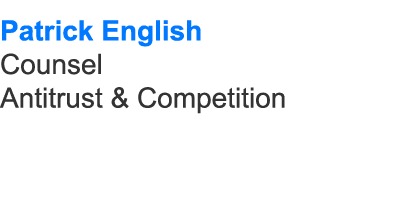 Patrick English Counsel Antitrust & Competition