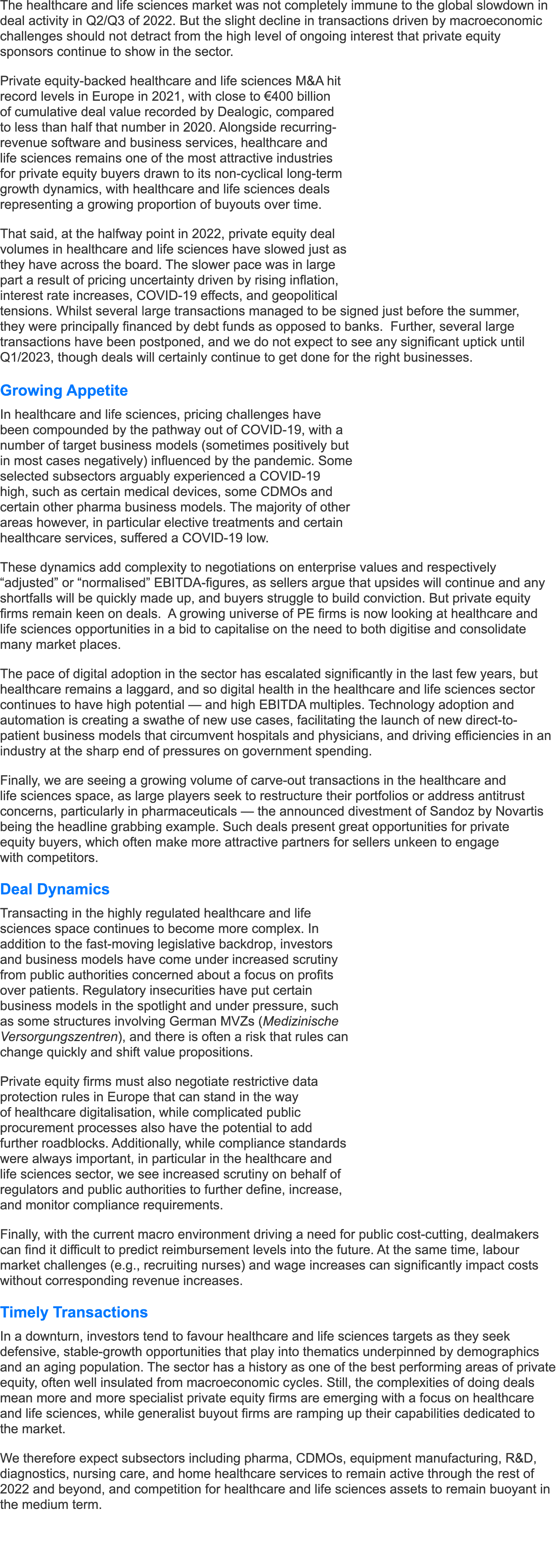 The healthcare and life sciences market was not completely immune to the global slowdown in deal activity in Q2/Q3 of...