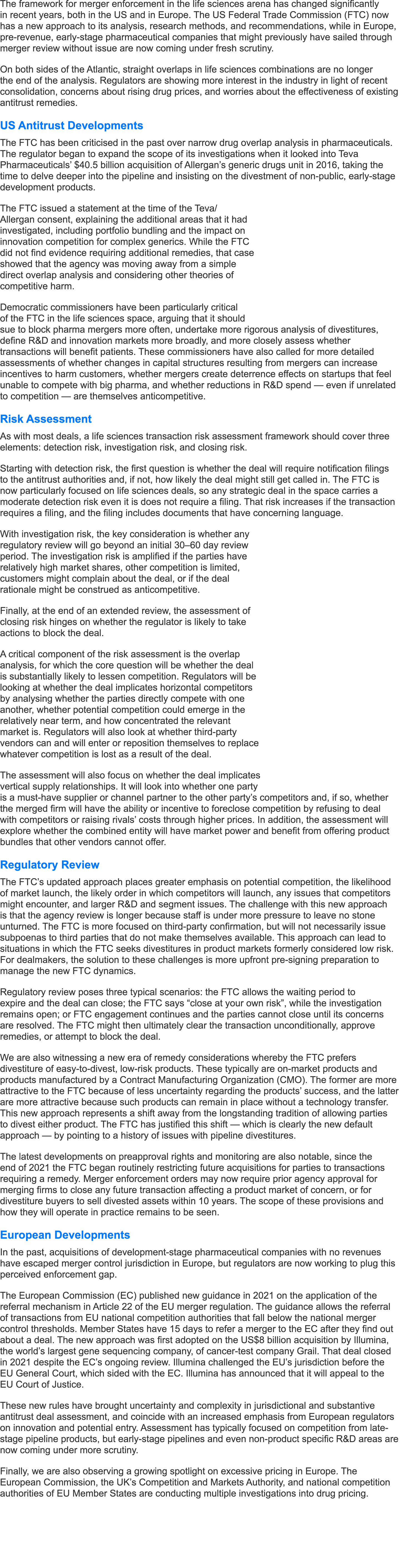 The framework for merger enforcement in the life sciences arena has changed significantly in recent years, both in th...
