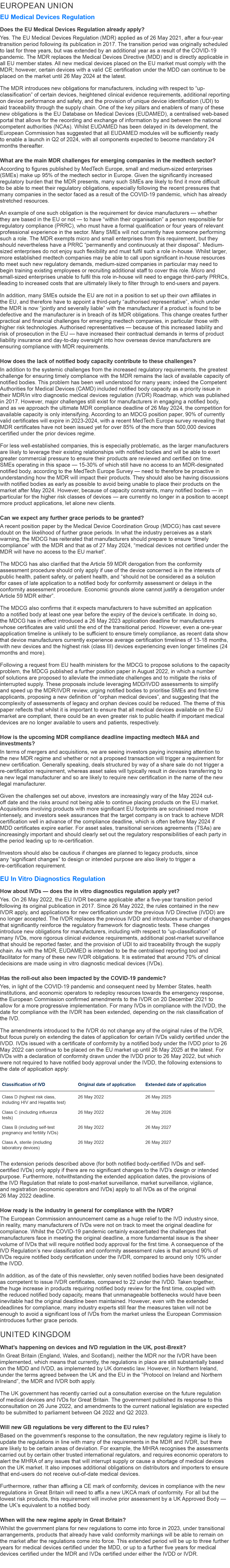 European Union EU Medical Devices Regulation Does the EU Medical Devices Regulation already apply? Yes. The EU Medica...