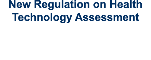 New Regulation on Health Technology Assessment