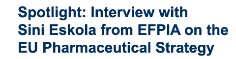 Spotlight: Interview with Sini Eskola from EFPIA on the EU Pharmaceutical Strategy