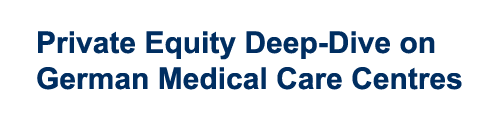 Private Equity Deep-Dive on German Medical Care Centres