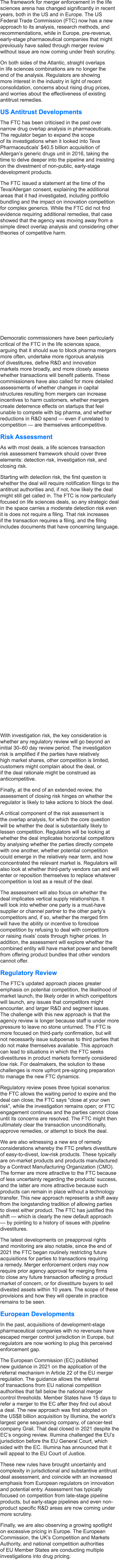 The framework for merger enforcement in the life sciences arena has changed significantly in recent years, both in th...