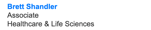 Brett Shandler Associate Healthcare & Life Sciences