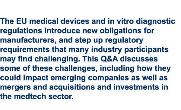 The EU medical devices and in vitro diagnostic regulations introduce new obligations for manufacturers, and step up r...