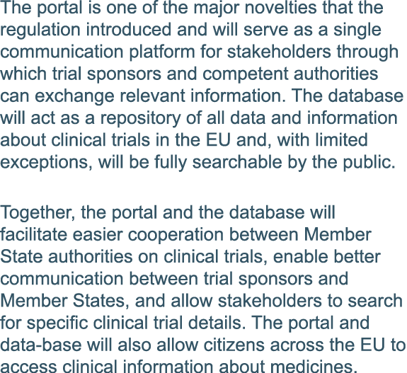 The portal is one of the major novelties that the regulation introduced and will serve as a single communication plat   