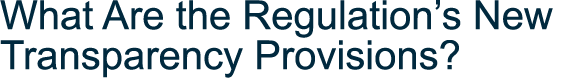 What Are the Regulation s New Transparency Provisions 