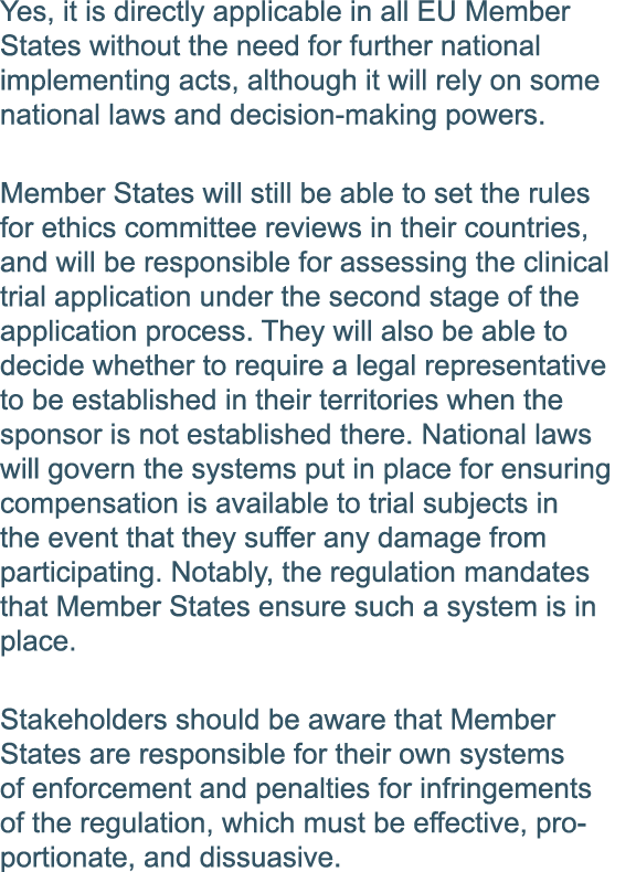 Yes, it is directly applicable in all EU Member States without the need for further national implementing acts, altho   