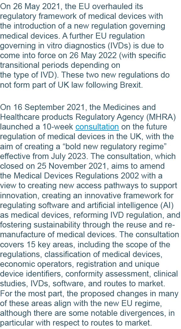 On 26 May 2021, the EU overhauled its regulatory framework of medical devices with the introduction of a new regulati   
