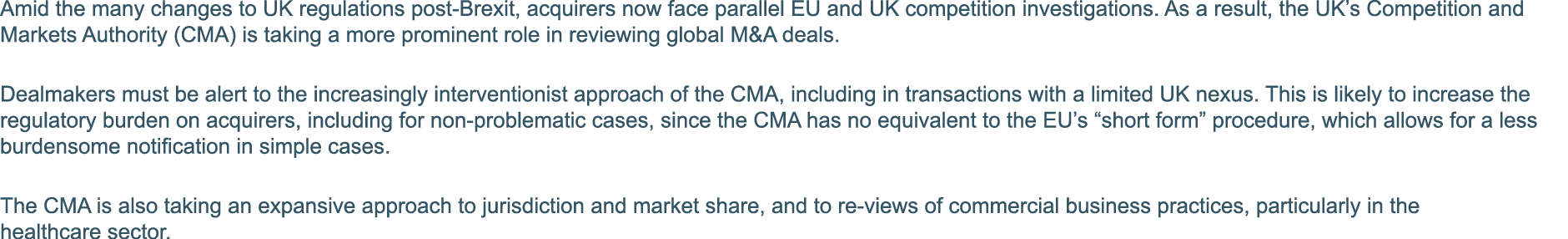 Amid the many changes to UK regulations post-Brexit, acquirers now face parallel EU and UK competition investigations   