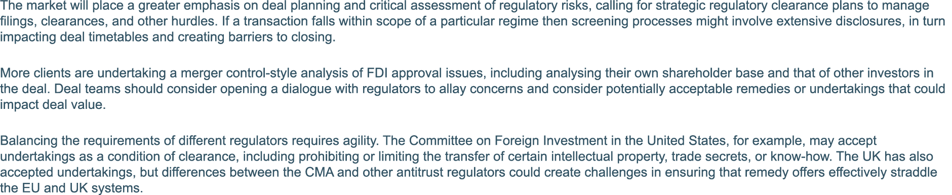 The market will place a greater emphasis on deal planning and critical assessment of regulatory risks, calling for st   