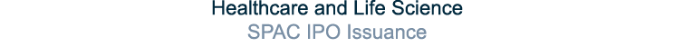 Healthcare and Life Science SPAC IPO Issuance