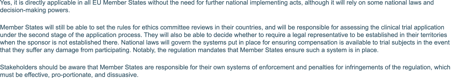 Yes, it is directly applicable in all EU Member States without the need for further national implementing acts, altho   