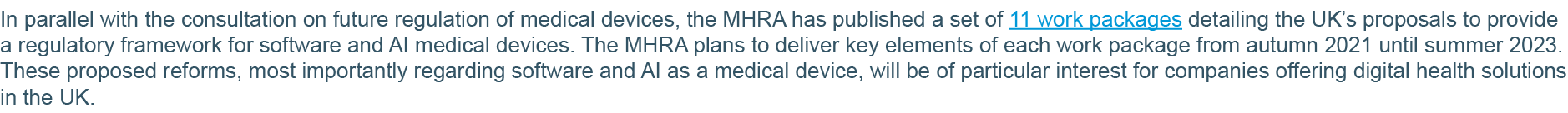 In parallel with the consultation on future regulation of medical devices, the MHRA has published a set of 11 work pa   